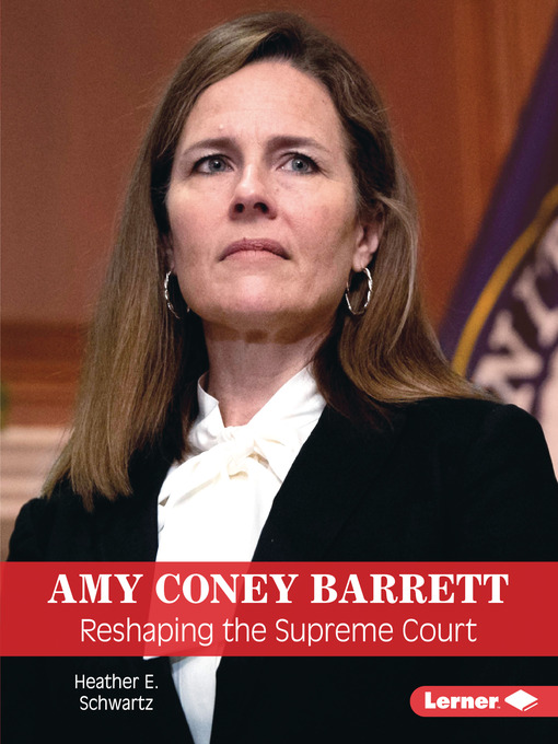 Title details for Amy Coney Barrett by Heather E. Schwartz - Available